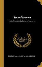 Koren-bloemen: Nederlandsche Gedichten, Volume 4...