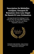 Description De Médailles Antiques, Grecques Et Romaines Avec Leur Degré De Rareté Et Leur Estimation: Ouvrage Servant De Catalogue ? Une Suite De Plus