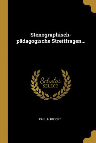 Stenographisch-pädagogische Streitfragen...