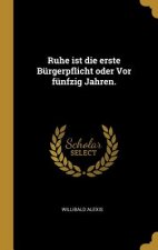 Ruhe Ist Die Erste Bürgerpflicht Oder VOR Fünfzig Jahren.