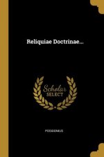 Reliquiae Doctrinae...