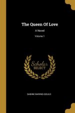 The Queen Of Love: A Novel; Volume 1