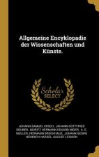Allgemeine Encyklopadie der Wissenschaften und Künste.