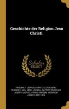 Geschichte der Religion Jesu Christi.