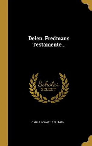 Delen. Fredmans Testamente...