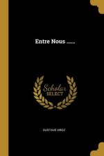 Entre Nous ......