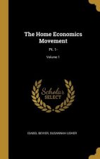 The Home Economics Movement: Pt. 1-; Volume 1