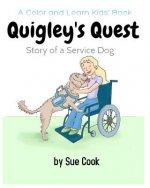 Quigley's Quest: Story of a Service Dog