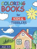 Coloring Books for Kids & Toddlers: Children's Book Age 3-5
