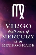 Virgo Don't Care If Mercury Is in Retrograde