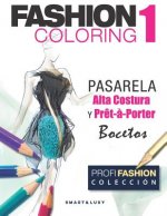 Fashion Coloring 1: PASARELA Alta Costura & Pr?t-?-Porter Bocetos