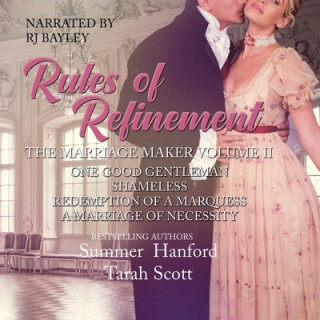 The Marriage Maker: One Good Gentleman, Shameless, Redemption of a Marquess, a Marriage of Necessity