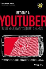 Become a Youtuber: Build Your Own Youtube Channel