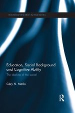 Education, Social Background and Cognitive Ability: The Decline of the Social