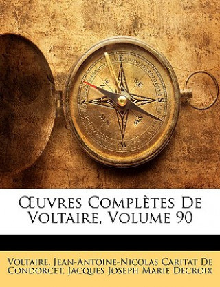 OEuvres Compl?tes De Voltaire, Volume 90