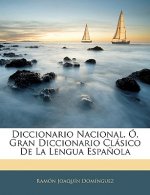 Diccionario Nacional, Ó, Gran Diccionario Clásico De La Lengua Espa?ola