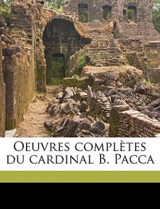 Oeuvres compl?tes du cardinal B. Pacca Volume 2