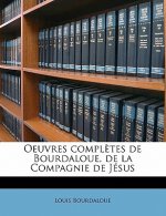 Oeuvres compl?tes de Bourdaloue, de la Compagnie de Jésus Volume 05