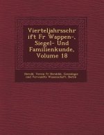 Vierteljahrsschrift Fur Wappen-, Siegel- Und Familienkunde, Volume 18