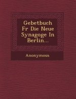 Gebetbuch F R Die Neue Synagoge in Berlin...