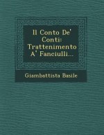 Il Conto de' Conti: Trattenimento A' Fanciulli...