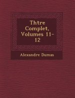 Th Tre Complet, Volumes 11-12