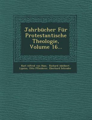 Jahrbucher Fur Protestantische Theologie, Volume 16...