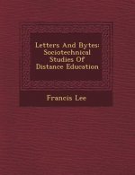 Letters and Bytes: Sociotechnical Studies of Distance Education