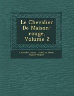 Le Chevalier de Maison-Rouge, Volume 2