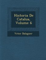 Historia de Catalu A, Volume 6