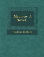 Maurice: A Novel...