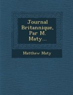 Journal Britannique, Par M. Maty...