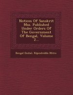 Notices of Sanskrit Mss. Published Under Orders of the Government of Bengal, Volume 2...