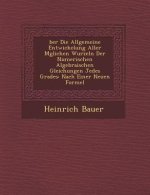 Ber Die Allgemeine Entwickelung Aller M Glichen Wurzeln Der Numerischen Algebraischen Gleichungen Jedes Grades: Nach Einer Neuen Formel