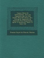 Causes C L Bres Et Interessantes, Avec Les Jugemens Qui Les Ont D Cid Es. Nouvelle Dition, REV, Corrig E & Augment E de Plusieurs Pi Ces Importantes Q