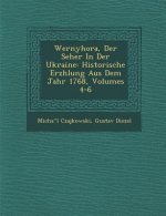 Wernyhora, Der Seher in Der Ukraine: Historische Erz Hlung Aus Dem Jahr 1768, Volumes 4-6