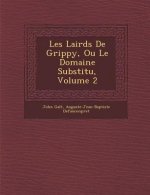 Les Lairds de Grippy, Ou Le Domaine Substitu, Volume 2