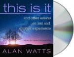 This Is It: And Other Essays on Zen and Spiritual Experience