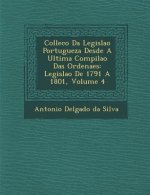 Collec��o Da Legisla��o Portugueza Desde A Ultima Compila��o Das Ordena��es: Legisla�&#