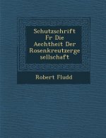 Schutzschrift F R Die Aechtheit Der Rosenkreutzergesellschaft