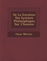 de La G N Ration Des Syst Mes Philosophiques Sur L'Homme
