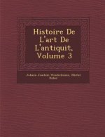 Histoire de L'Art de L'Antiquit, Volume 3