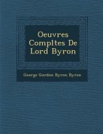 Oeuvres Compl�tes De Lord Byron