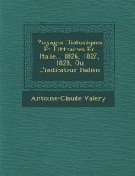 Voyages Historiques Et Litt Raires En Italie... 1826, 1827, 1828, Ou L'Indicateur Italien