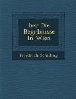 �ber Die Begr�bnisse In Wien