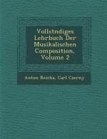 Vollst Ndiges Lehrbuch Der Musikalischen Composition, Volume 2