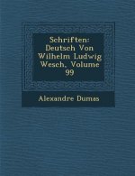 Schriften: Deutsch Von Wilhelm Ludwig Wesch, Volume 99