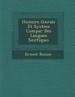 Histoire G N Rale Et Syst Me Compar Des Langues S Mitiques