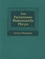 Les Parisiennes: Mademoiselle Phryn