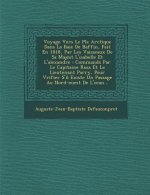 Voyage Vers Le P Le Arctique Dans La Baie de Baffin, Fait En 1818, Par Les Vaisseaux de Sa Majest L'Isabelle Et L'Alexandre: Command S Par Le Capitain
